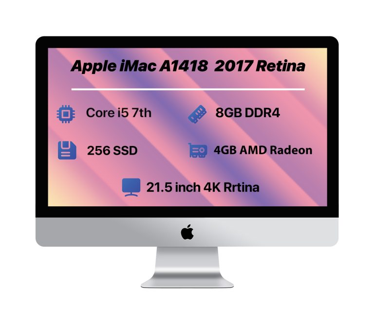 Apple iMac A1418 21.5 inch 4K 2017 | i5-RAM 8GB-SSD 256GB-VGA 4GB