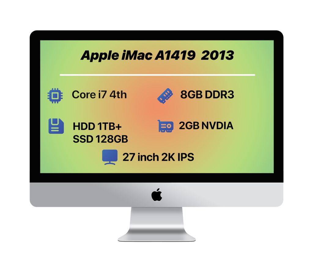 Apple iMac A1419 27" 2K 2013 | i7-RAM 8GB-HDD 1TB+SSD 128GB-VGA 2GB